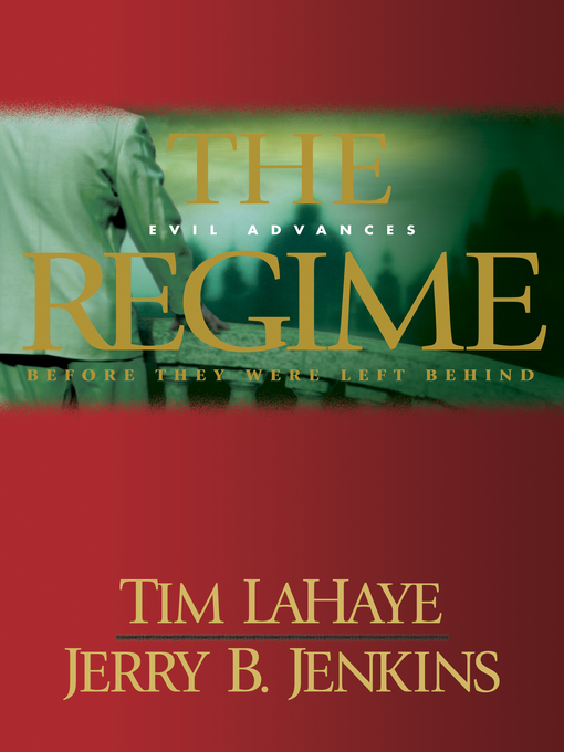 Title details for The Regime: Evil Advances / Before They Were Left Behind by Tim LaHaye - Wait list